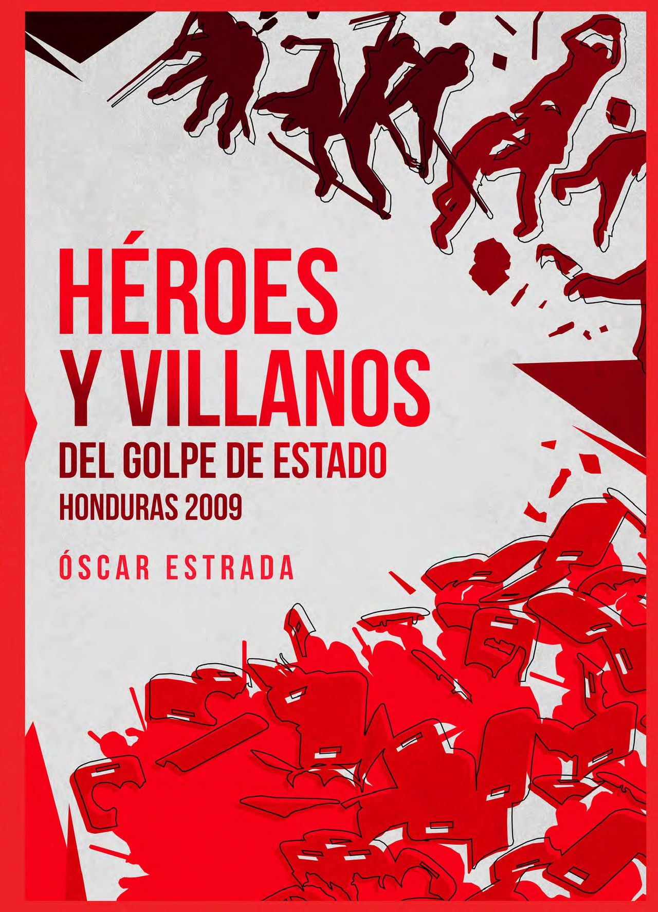 Portada de Héroes y Villanos del golpe de Estado de 2009