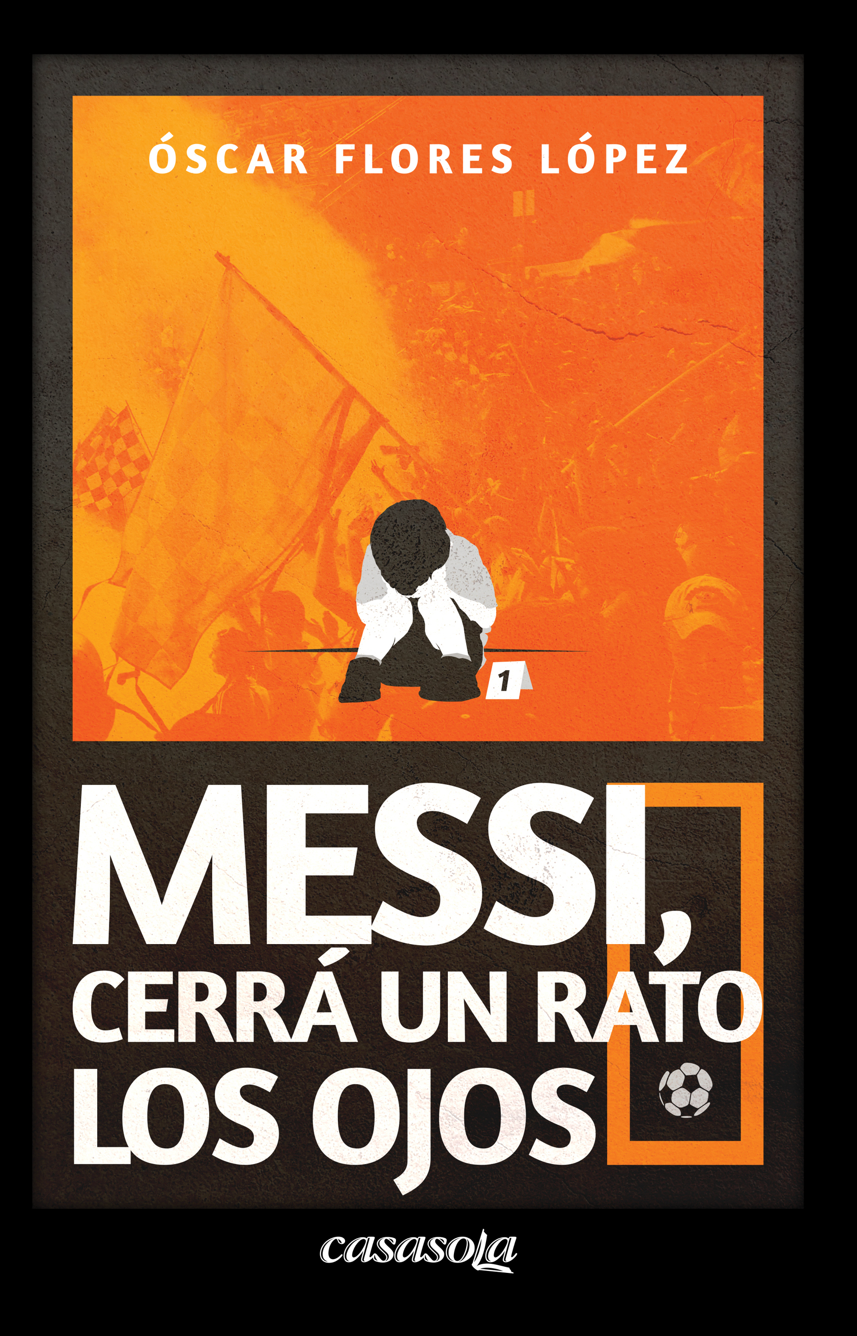 Ilustración principal de PEDIRLE A MESSI QUE “CIERRE LOS OJOS”, ES ¡UNA ATREVIDA AVENTURA LITERARIA!